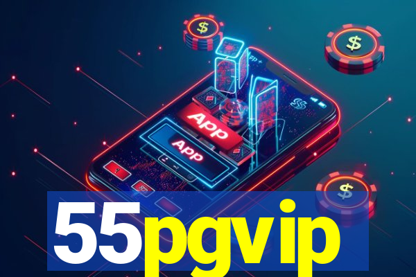 55pgvip