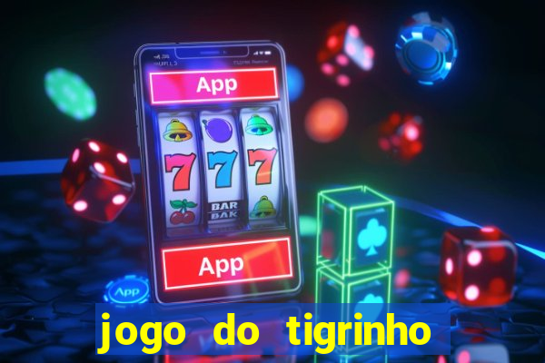 jogo do tigrinho teste gratis