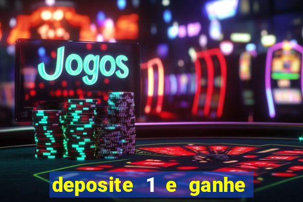 deposite 1 e ganhe 10 vai de bet