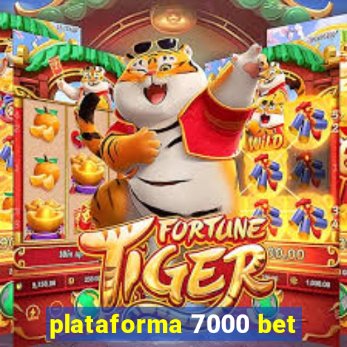 plataforma 7000 bet