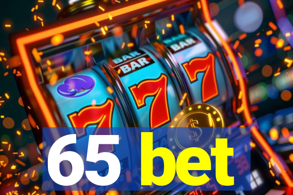 65 bet