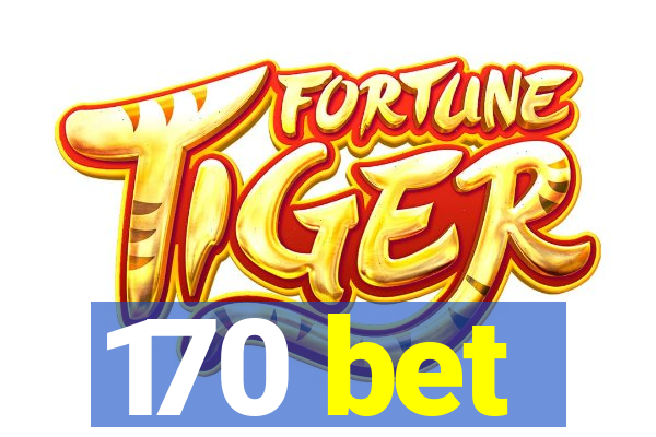 170 bet