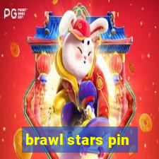 brawl stars pin