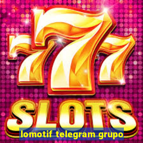 lomotif telegram grupo