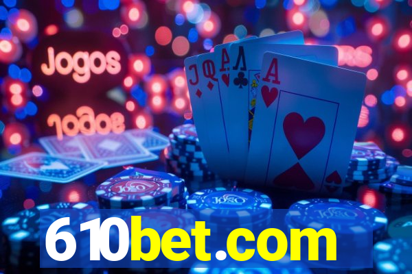 610bet.com