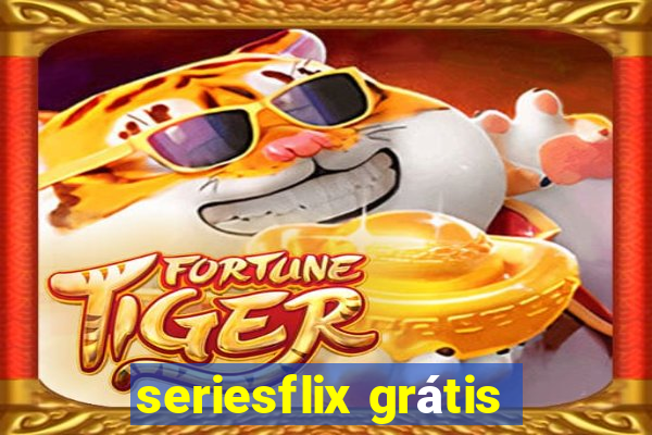 seriesflix grátis