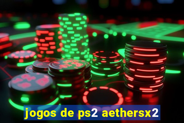 jogos de ps2 aethersx2