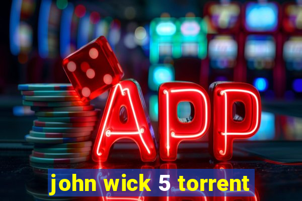 john wick 5 torrent