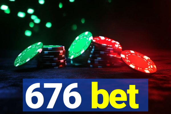 676 bet