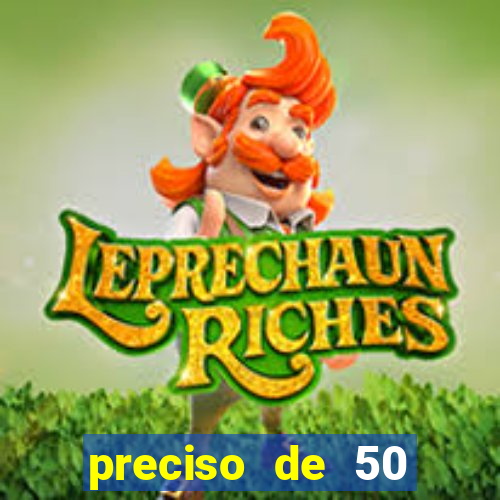 preciso de 50 reais urgente