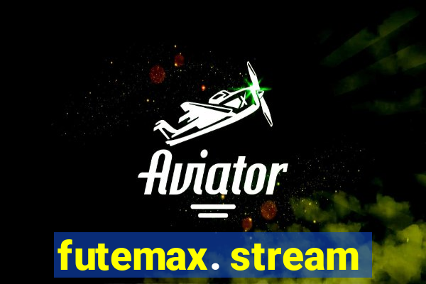 futemax. stream