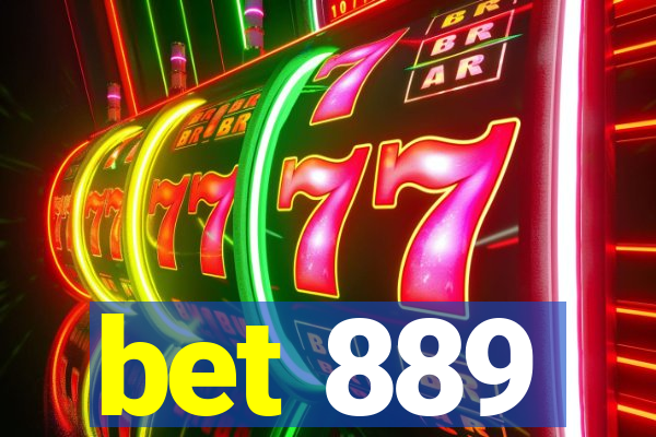 bet 889