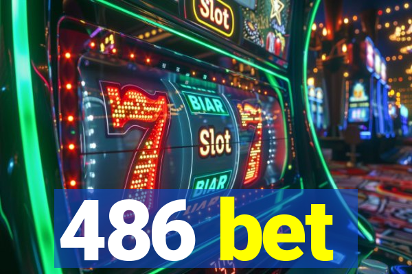 486 bet