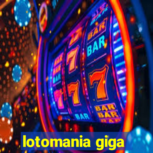 lotomania giga