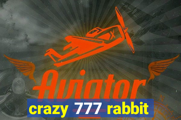 crazy 777 rabbit