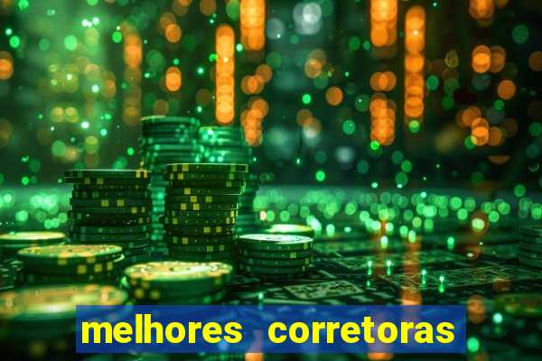 melhores corretoras de valores