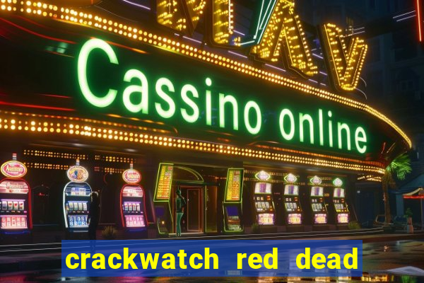 crackwatch red dead redemption 2