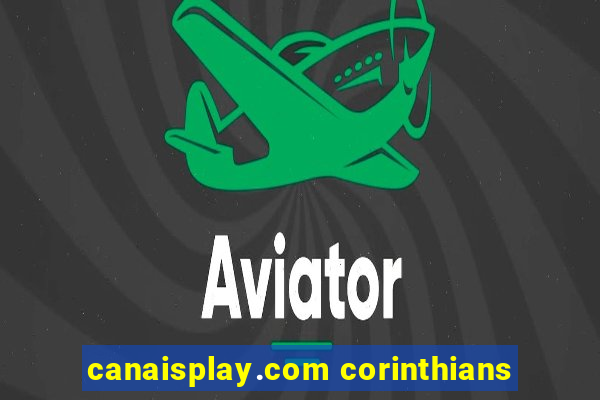 canaisplay.com corinthians