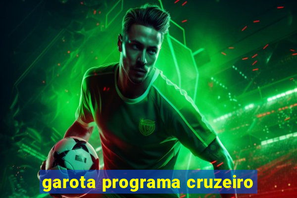 garota programa cruzeiro