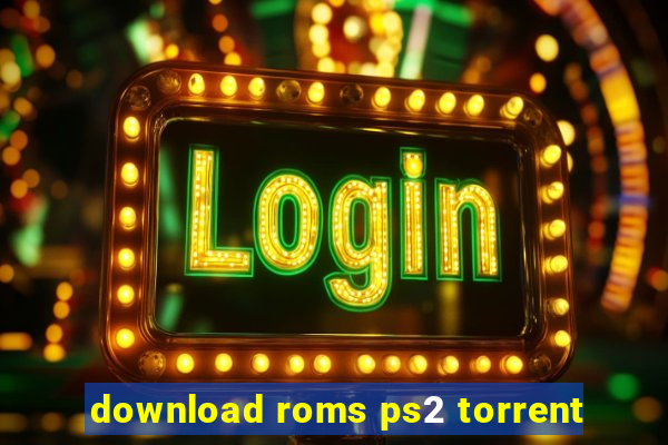 download roms ps2 torrent