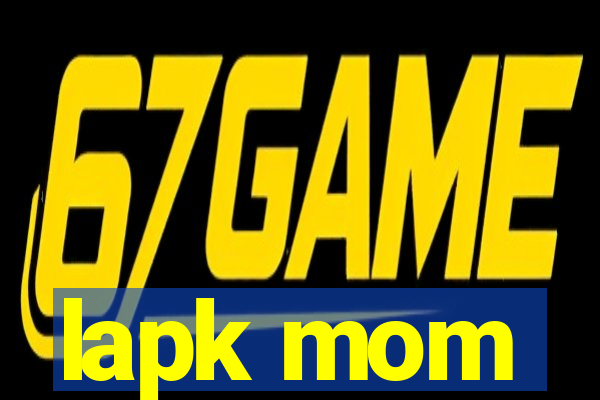 lapk mom