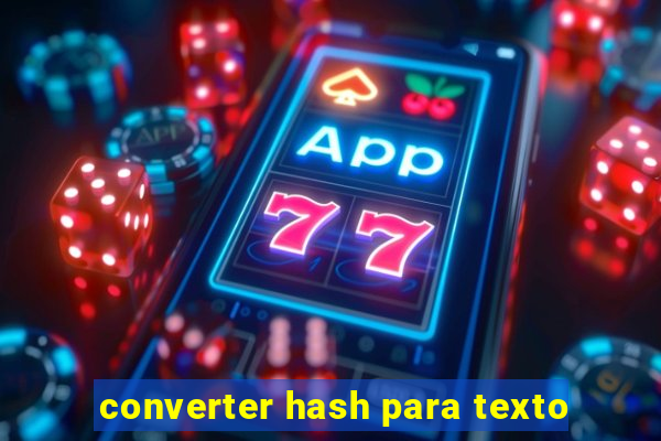 converter hash para texto