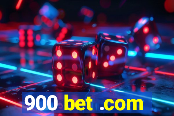 900 bet .com