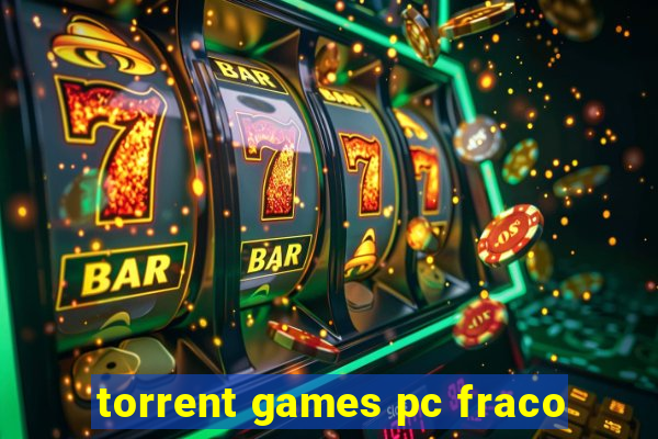 torrent games pc fraco