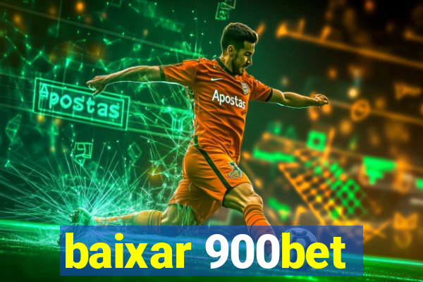 baixar 900bet