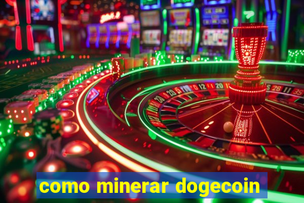 como minerar dogecoin