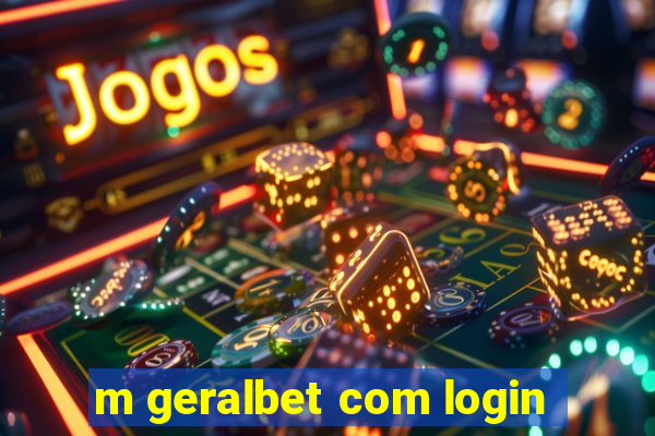 m geralbet com login