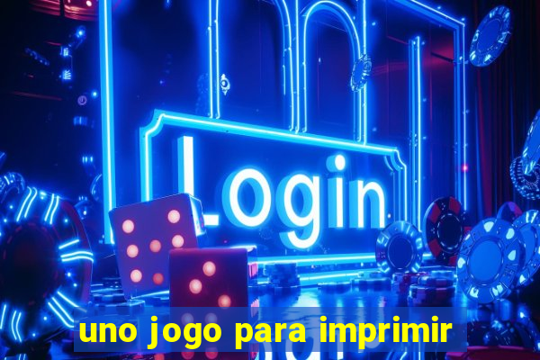 uno jogo para imprimir