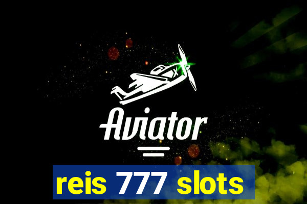 reis 777 slots