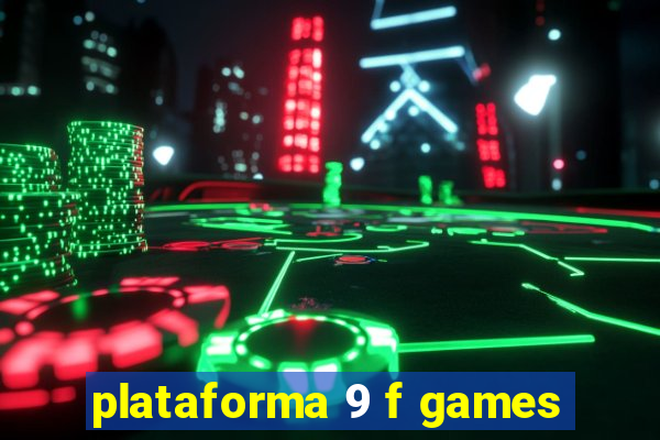 plataforma 9 f games