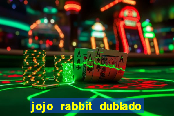 jojo rabbit dublado assistir online