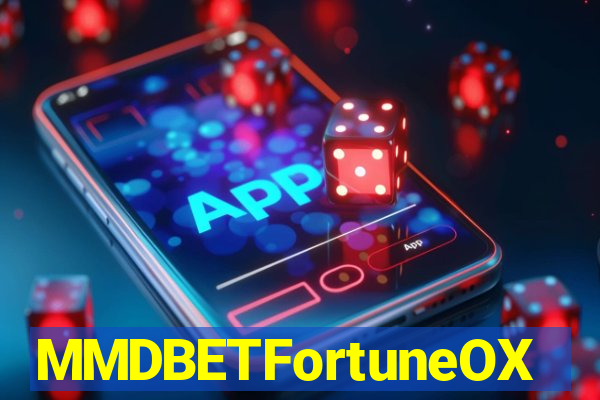 MMDBETFortuneOX