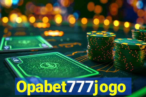 Opabet777jogo