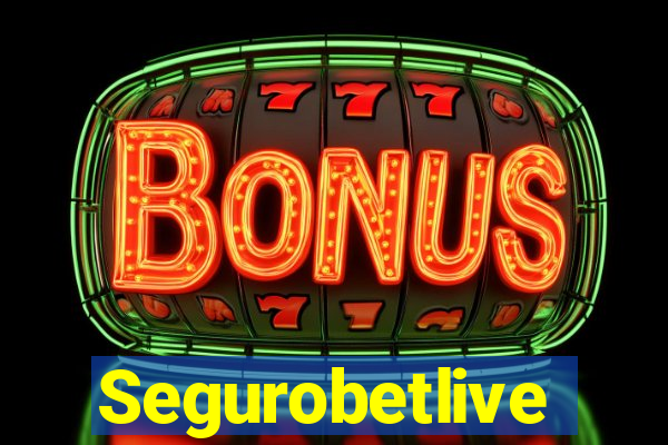 Segurobetlive