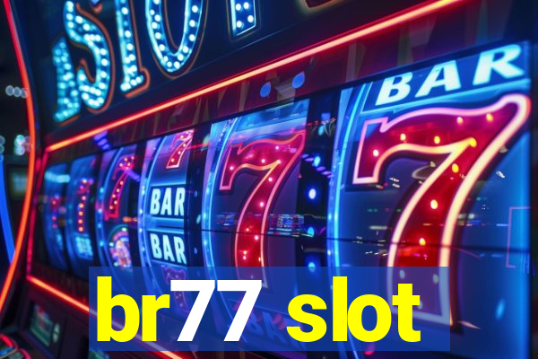 br77 slot