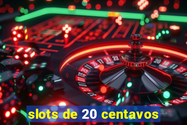 slots de 20 centavos