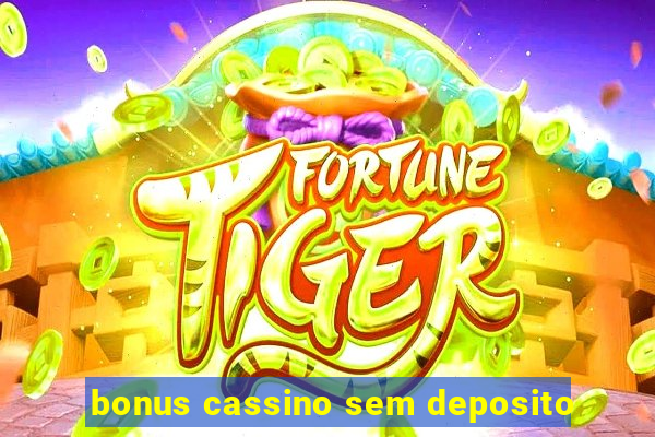 bonus cassino sem deposito