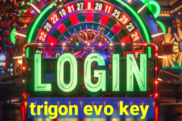 trigon evo key