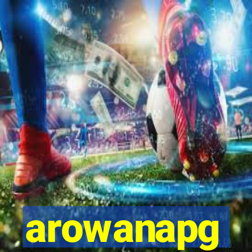 arowanapg