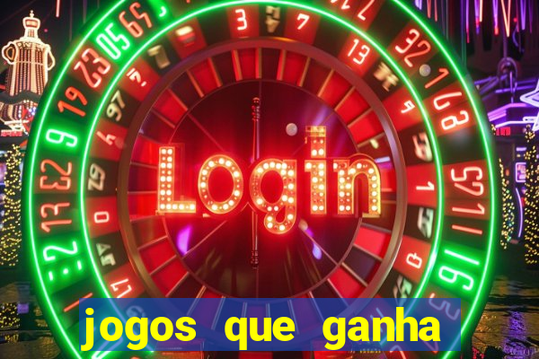 jogos que ganha dinheiro sem investir