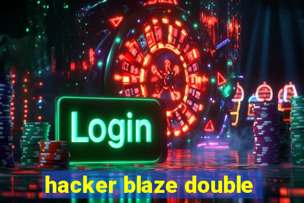 hacker blaze double