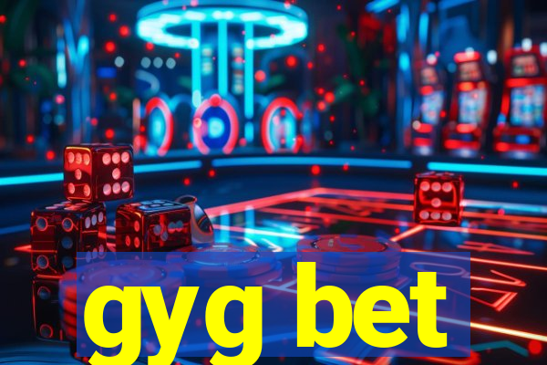 gyg bet