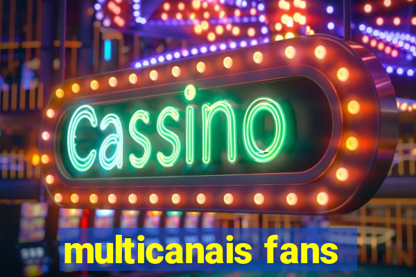 multicanais fans