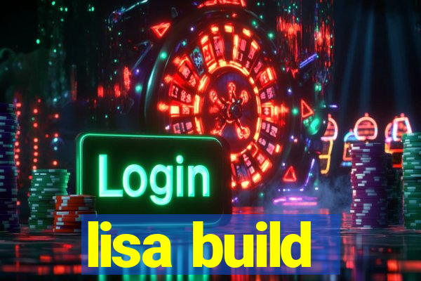 lisa build