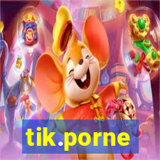 tik.porne