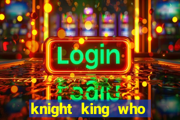 knight king who returned with a god wiki